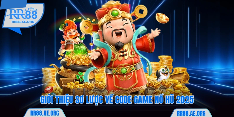 Sơ lược về code game nổ hũ 2025